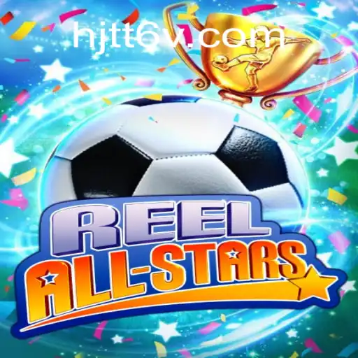 ReelAllStars: Descubra o Novo Fenômeno dos Jogos com HJTT6